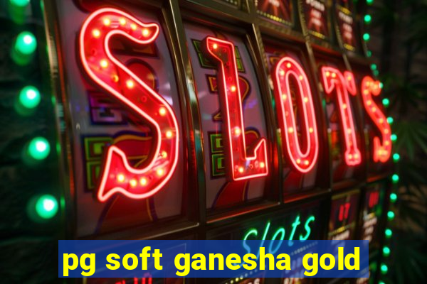 pg soft ganesha gold